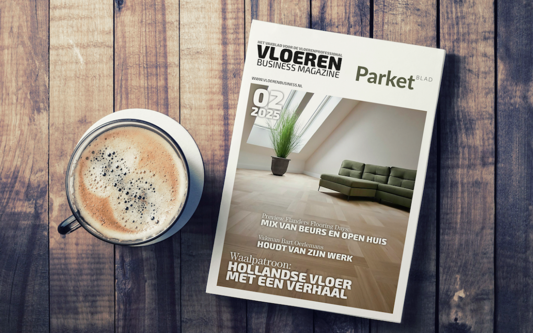 Nieuwste Vloeren Business Magazine-Parketblad: van vakmanschap en materiaalinnovatie tot actuele discussies